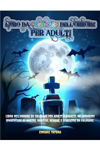 Libro Da Colorare Dell'Orrore per Adulti