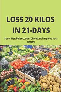 LOSS 20 kilos in 21 days