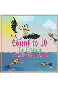 Count to 10 in French with Porter Pelican