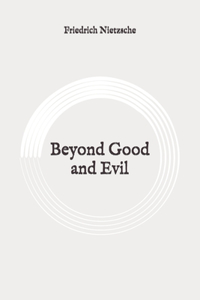 Beyond Good and Evil