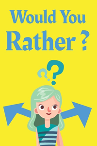 Would You Rather
