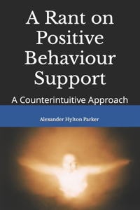Rant on Positive Behaviour Support