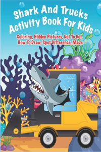 Shark And Trucks Activity Book For Kids