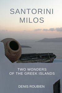 Santorini - Milos. Two wonders of the Greek Islands