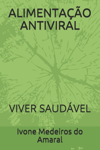 Alimentação Antiviral: Viver Saudável