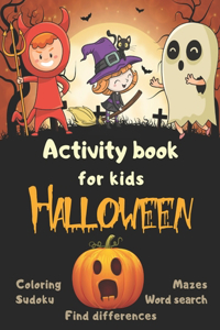 Halloween Activity Book Coloring Mazes Sudoku Word search Find differences for Kids