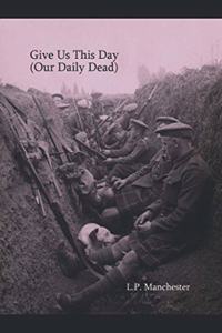 Give Us This Day (Our Daily Dead)