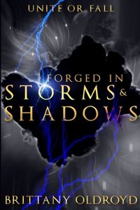 Forged in Storms and Shadows