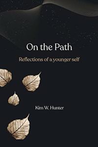 On the Path: Reflections of a younger self