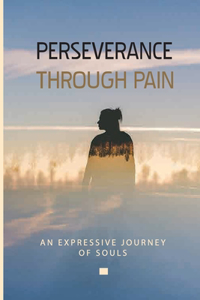 Perseverance Through Pain