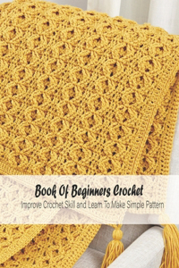 Book Of Beginners Crochet