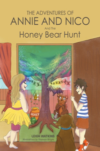 Adventures of Annie and Nico: And The Honey Bear Hunt