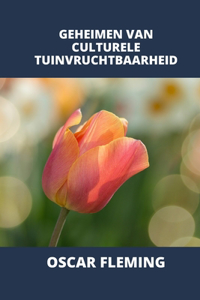 Geheimen Van Culturele Tuinvruchtbaarheid