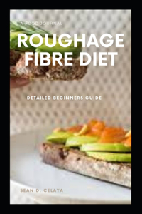 Roughage Fibre Diet