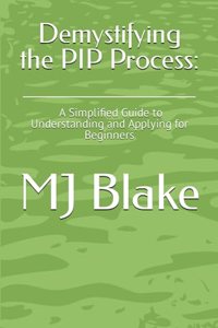 Demystifying the PIP Process