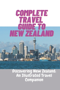 Complete travel guide to New Zealand
