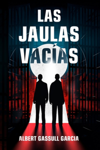 Jaulas Vacías (Spanish Edition)