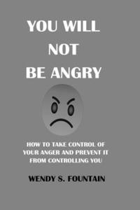 You Will Not Be Angry