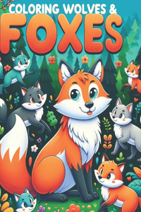 Coloring Wolves & Foxes