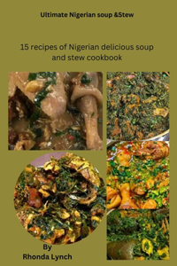 Ultimate Nigerian soup and stew recipes