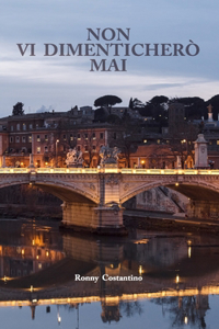 Non vi dimenticherò mai