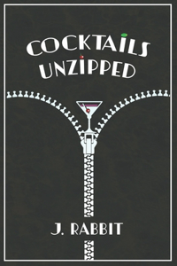 Cocktails Unzipped