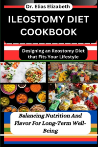 Ileostomy Diet Cookbook