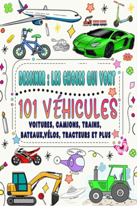 101 véhicules et choses qui vont