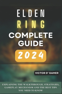 Elden Ring Complete Guide 2024