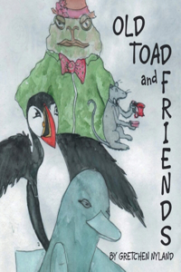 Old Toad and Friends