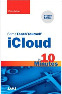 Sams Teach Yourself iCloud in 10 Minutes