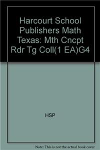 Harcourt School Publishers Math: Mth Cncpt Rdr Tg Coll(1 Ea)G4