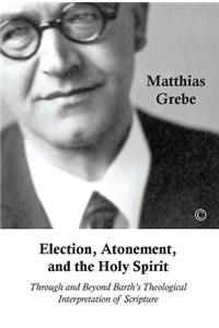 Election, Atonement and the Holy Spirit
