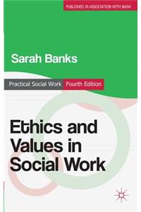 Ethics and Values in Social Work