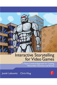 Interactive Storytelling for Video Games