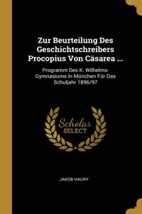 Zur Beurteilung Des Geschichtschreibers Procopius Von Cäsarea ...