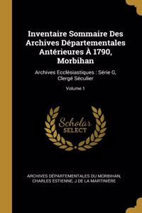 Inventaire Sommaire Des Archives Départementales Antérieures À 1790, Morbihan