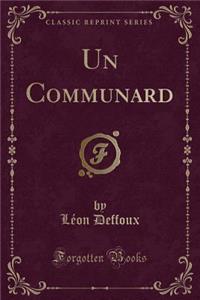 Un Communard (Classic Reprint)