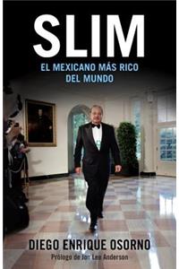 Slim: El Mexicano MÃ¡s Rico del Mundo