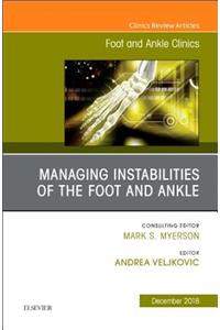 Managing Instabilities of the Foot and Ankle, an Issue of Foot and Ankle Clinics of North America