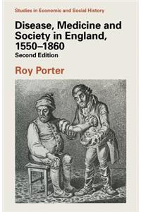 Disease, Medicine and Society in England, 1550-1860