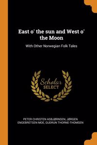 East o' the sun and West o' the Moon