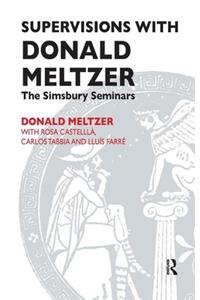 Supervisions with Donald Meltzer