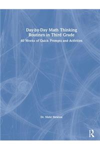 Day-by-Day Math Thinking Routines in Third Grade