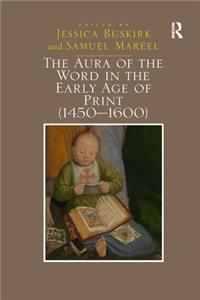 Aura of the Word in the Early Age of Print (1450�1600)