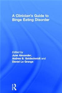 Clinician's Guide to Binge Eating Disorder