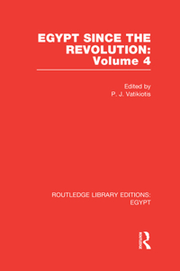 Egypt Since the Revolution (RLE Egypt)