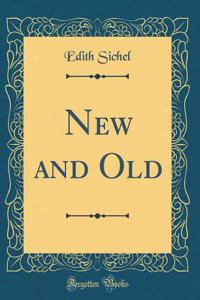 New and Old (Classic Reprint)