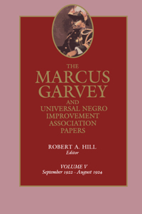 Marcus Garvey and Universal Negro Improvement Association Papers, Vol. V