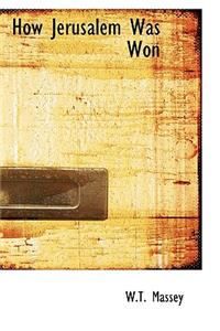 How Jerusalem Was Won